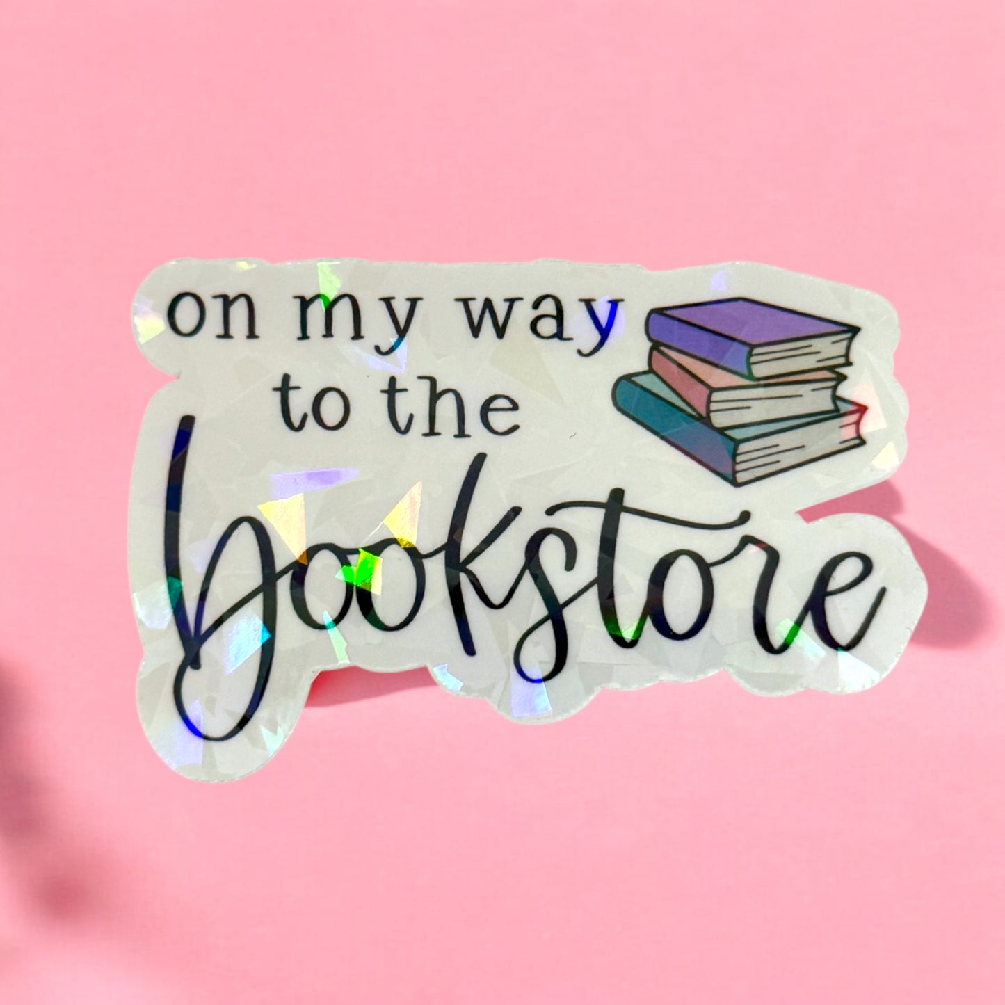 📚✨ On My Way to the Bookstore Holographic Sticker ✨📖