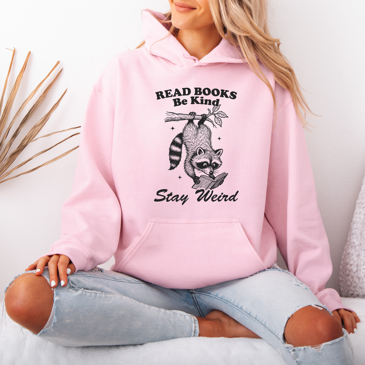 Read Books 📚 Be Kind 💫 Stay Weird 🦝 | Cozy Bookish Raccoon Hoodie”