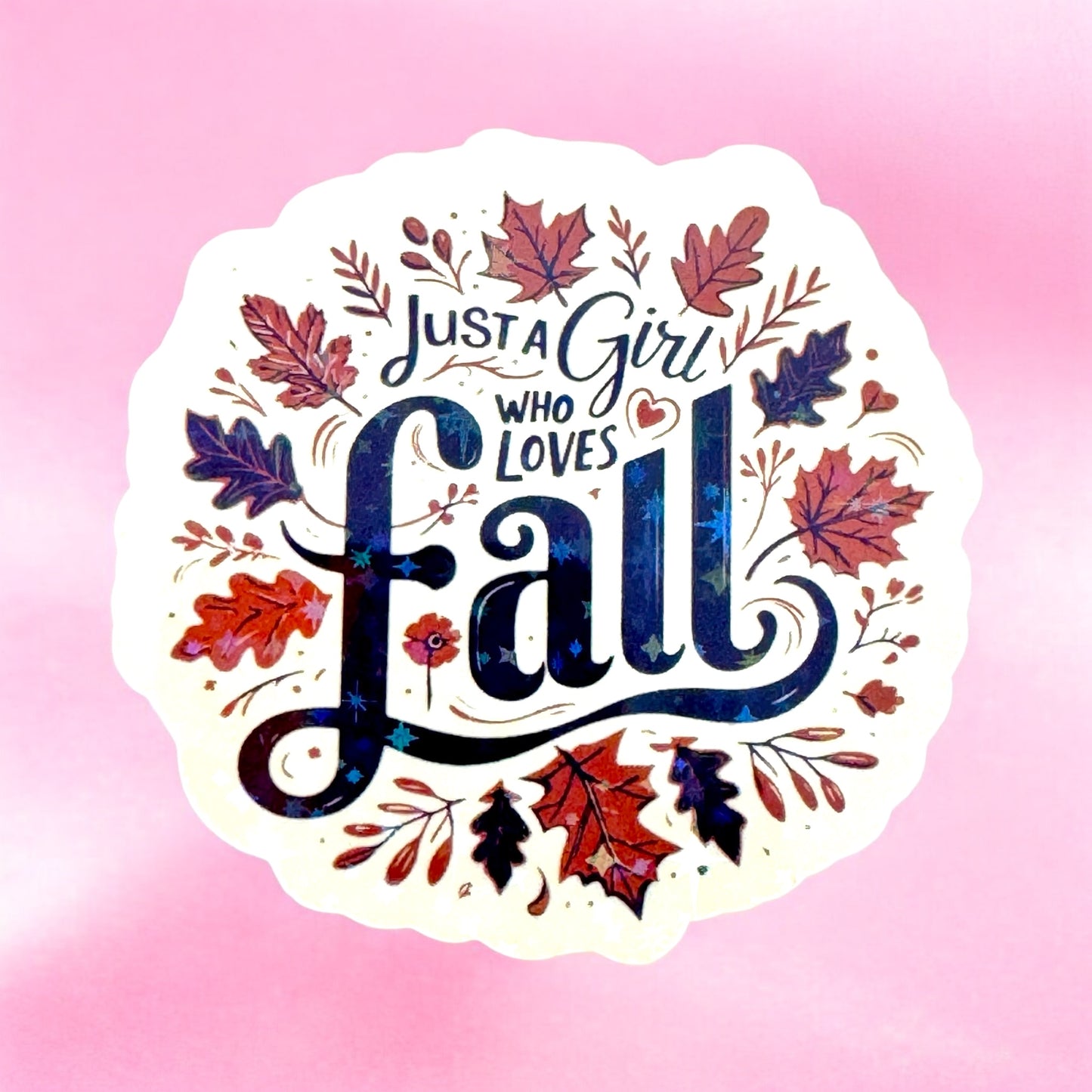 🍂 Just a Girl Who Loves Fall – Autumn Sticker 🎃✨