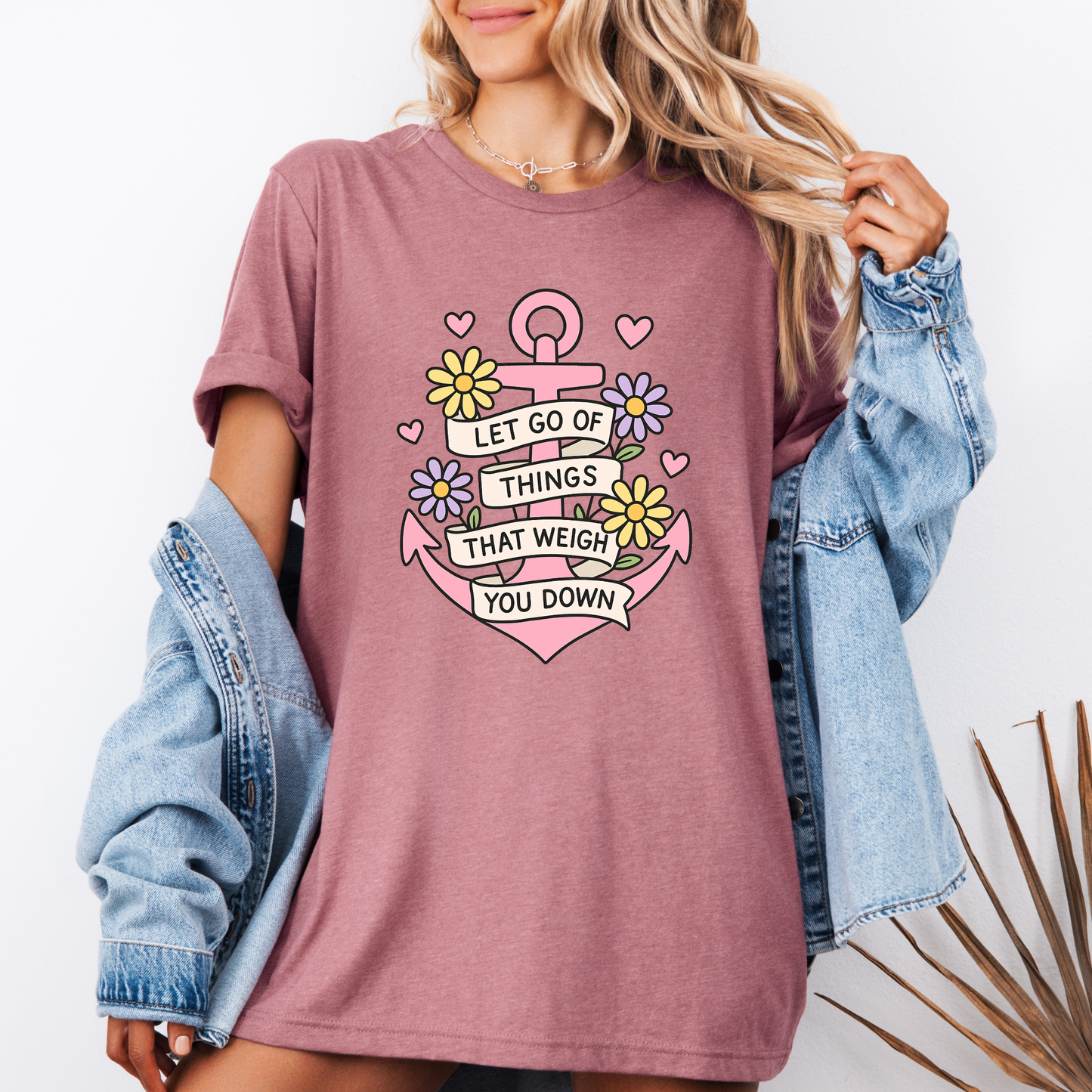 ⚓ Let Go Tee 💖🌼 | Positive Anchor Quote Shirt