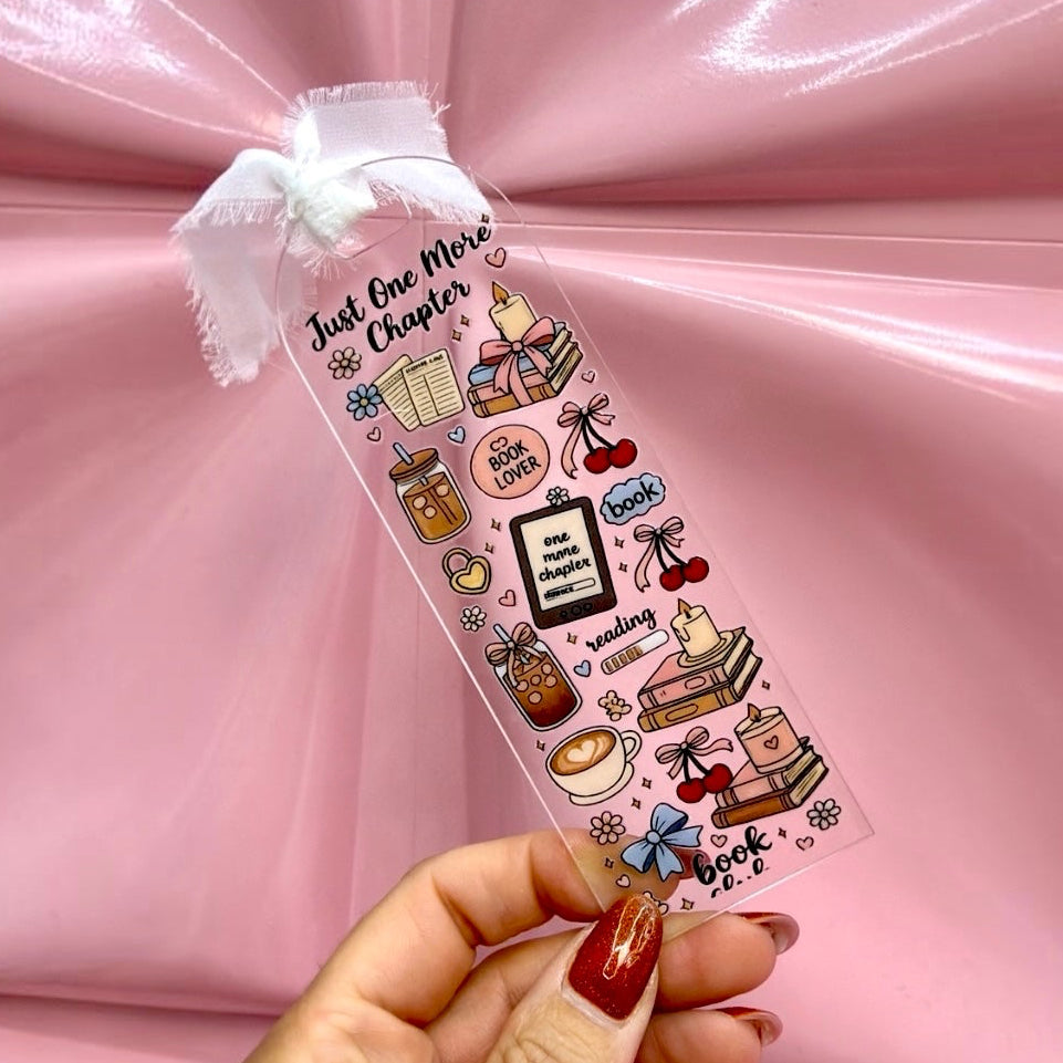 📚 Just One More Chapter Acrylic Bookmark 🎀✨