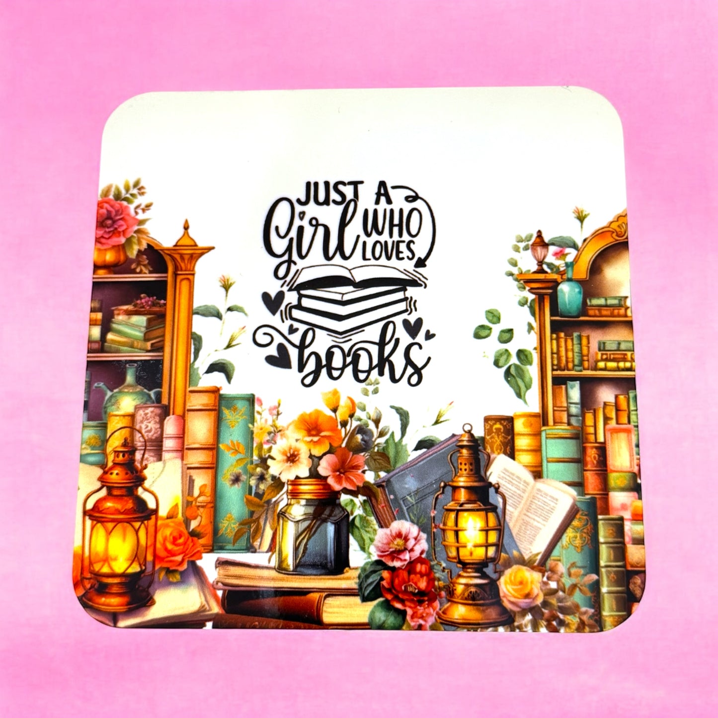 Just a Girl Who Loves Books” Coaster – A Literary Delight 📚✨