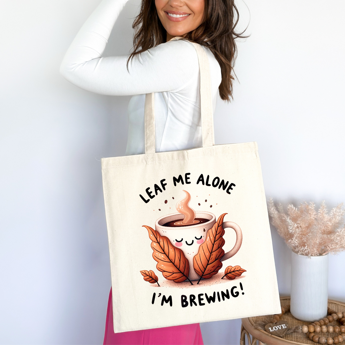 🍂☕ Leaf Me Alone, I’m Brewing 😌✨ Tote Bag 🍂✨ Eco-Friendly 100% Cotton Reusable Autumn Shopper