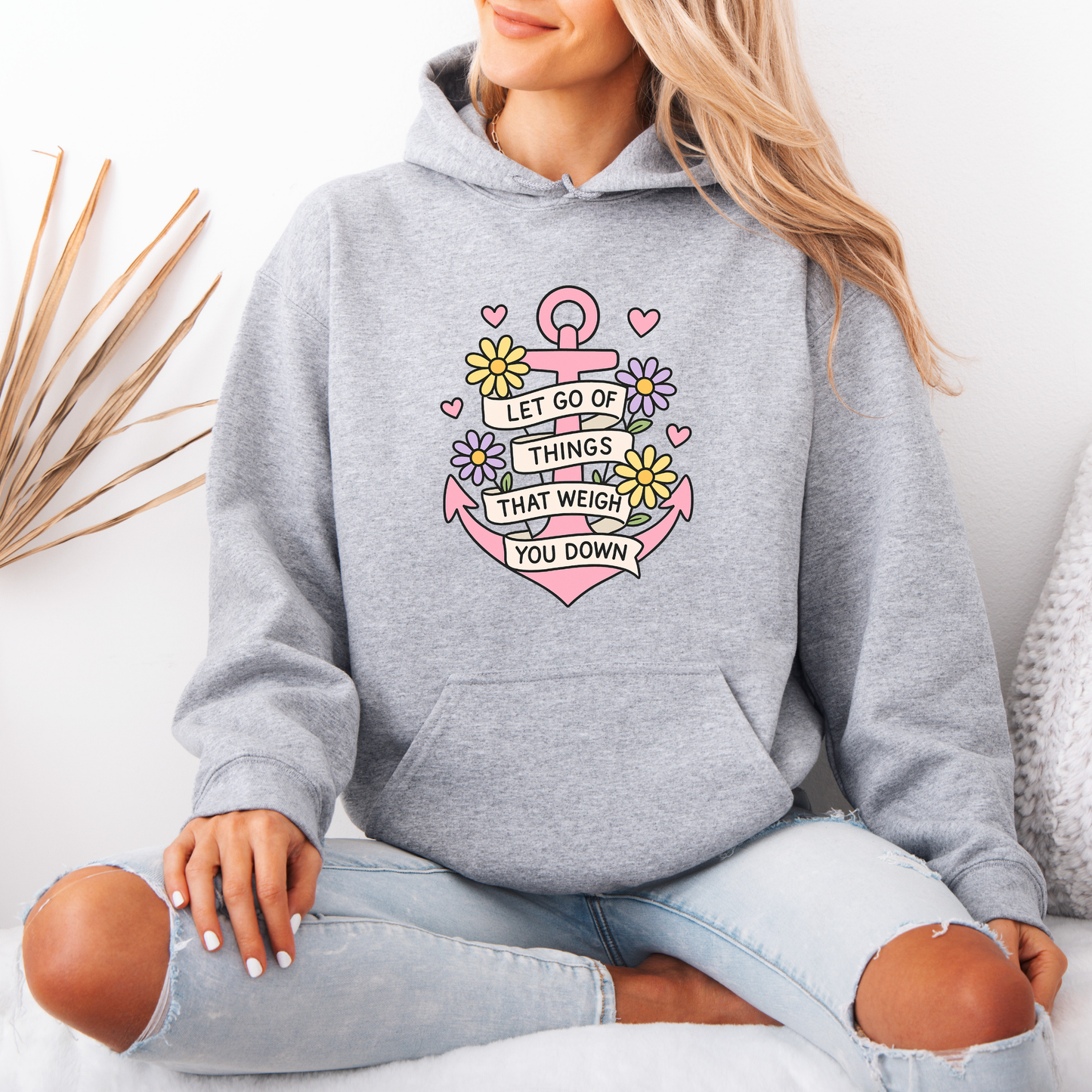“Let Go & Bloom ⚓💖🌼 | Positive Vibes Anchor Hoodie”