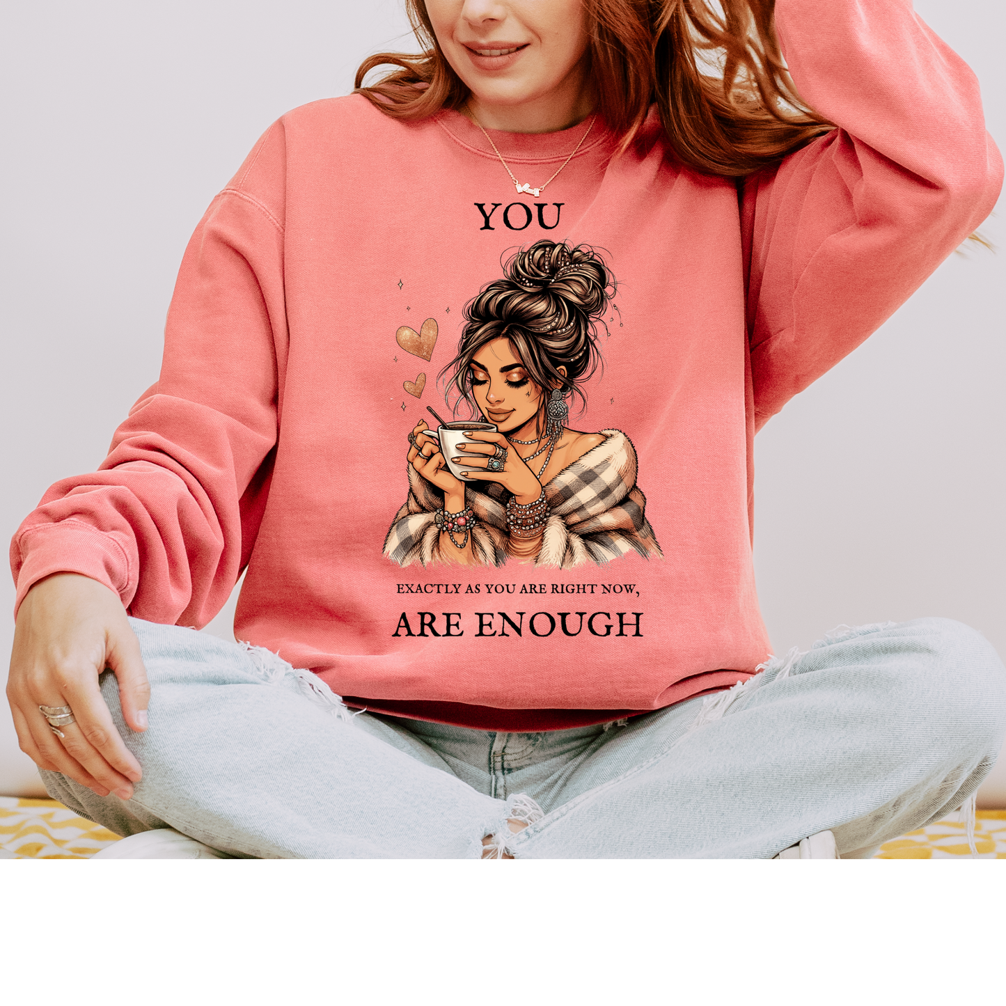 🌸☕ Cozy Self-Love Sweatshirt 💕✨
“You Are Enough”