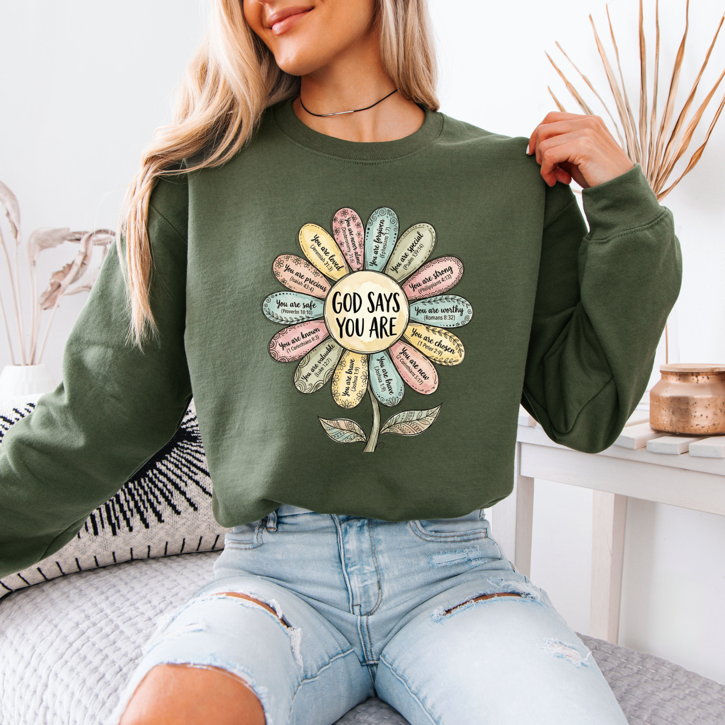 God Says You Are Flower 🌸 Sweatshirt
