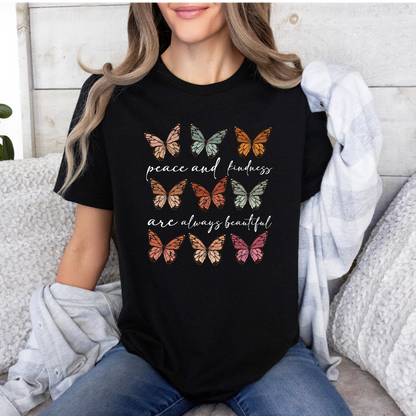 Peace and Kindness Are Always Beautiful T-Shirt 🌸