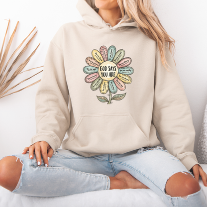 God Says You Are 🌸 Luxuriously Thick Hoodie