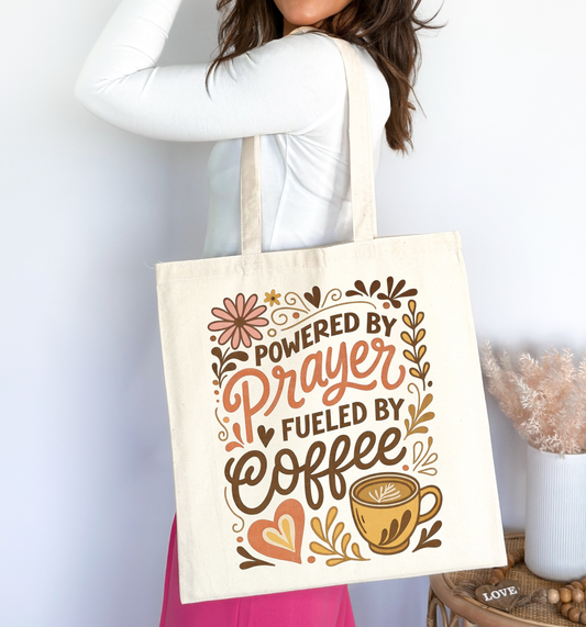 Powered by Prayer & Fueled by Coffee Tote Bag ☕🙏✨