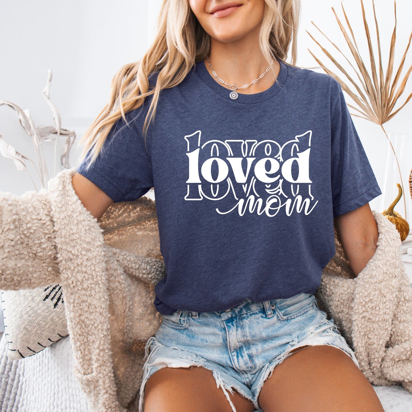 Loved Mom T-shirt 100% Organic Cotton