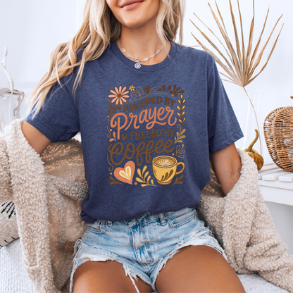 Powered by Prayer Fueled by Coffee T-Shirt ☕🙏💕