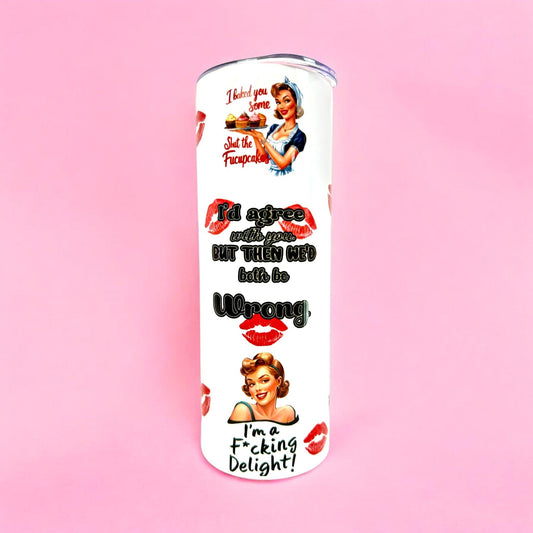 Sarcastic Funny Quotes Stainless Steel Thermal Tumbler 20oz (590ml)