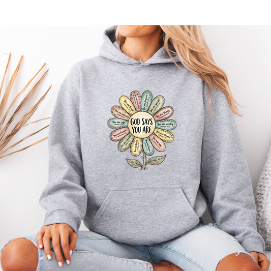 God Says You Are 🌸 Luxuriously Thick Hoodie