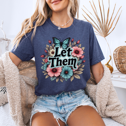 🦋🌸 Let Them✨🌿
100% Organic Cotton T-Shirt