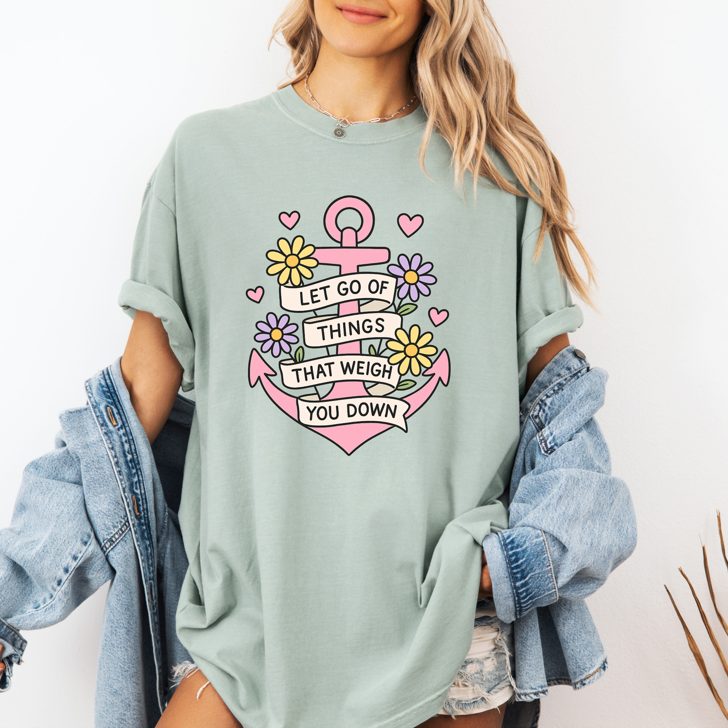 ⚓ Let Go Tee 💖🌼 | Positive Anchor Quote Shirt