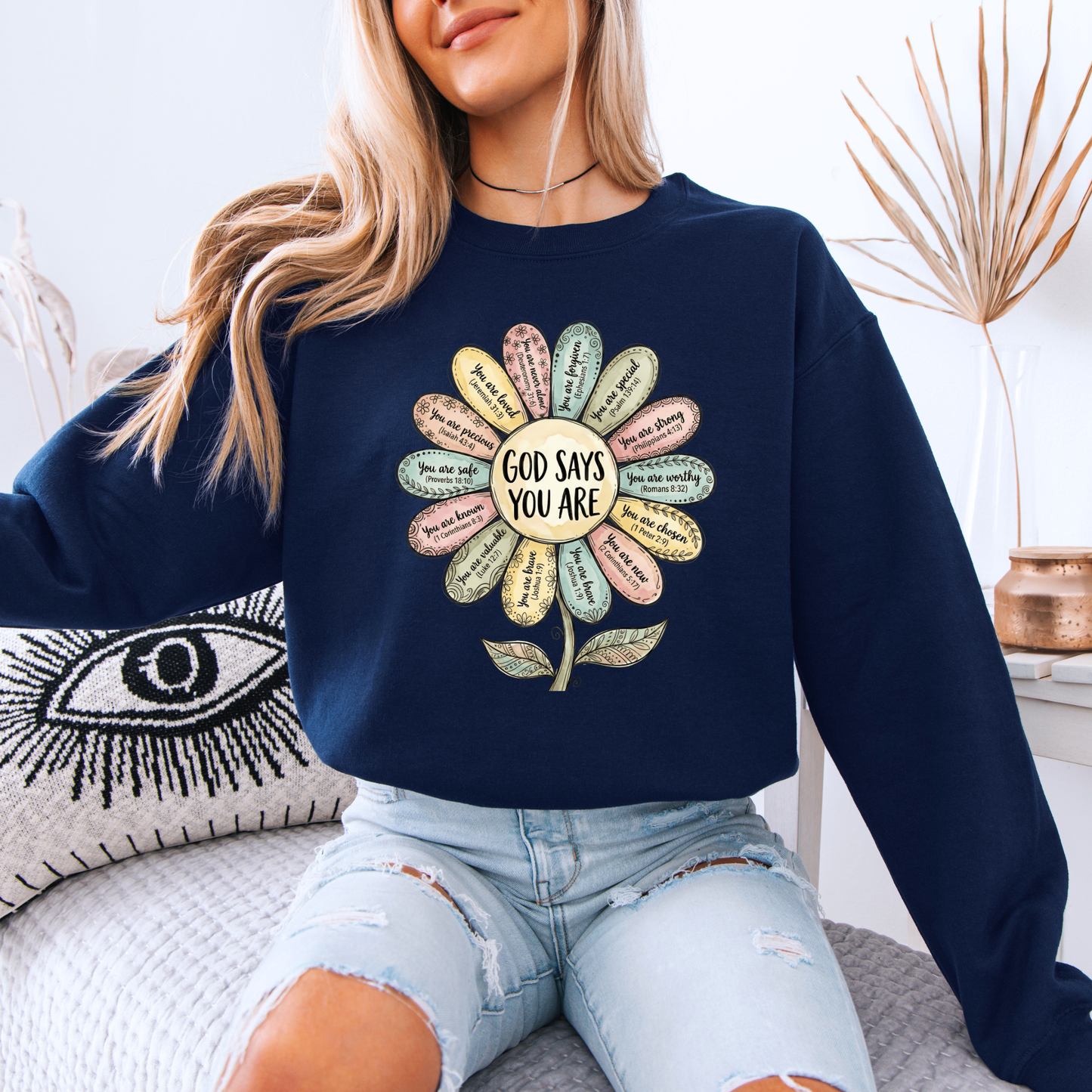 God Says You Are Flower 🌸 Sweatshirt