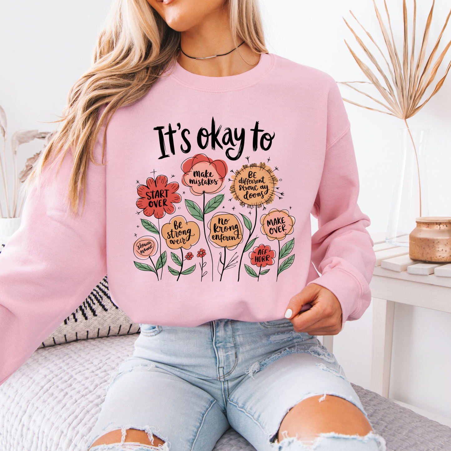 🌷It’s Okay To Grow Floral Affirmations✨Organic Cotton Sweatshirt