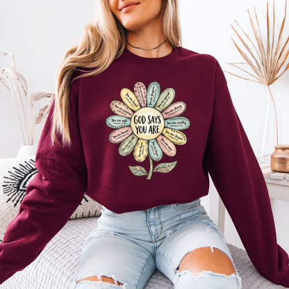 God Says You Are Flower 🌸 Sweatshirt