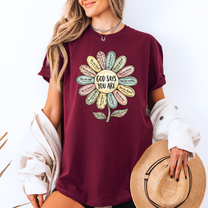 God Says You Are🌸 t-shirt 100% Organic Cotton