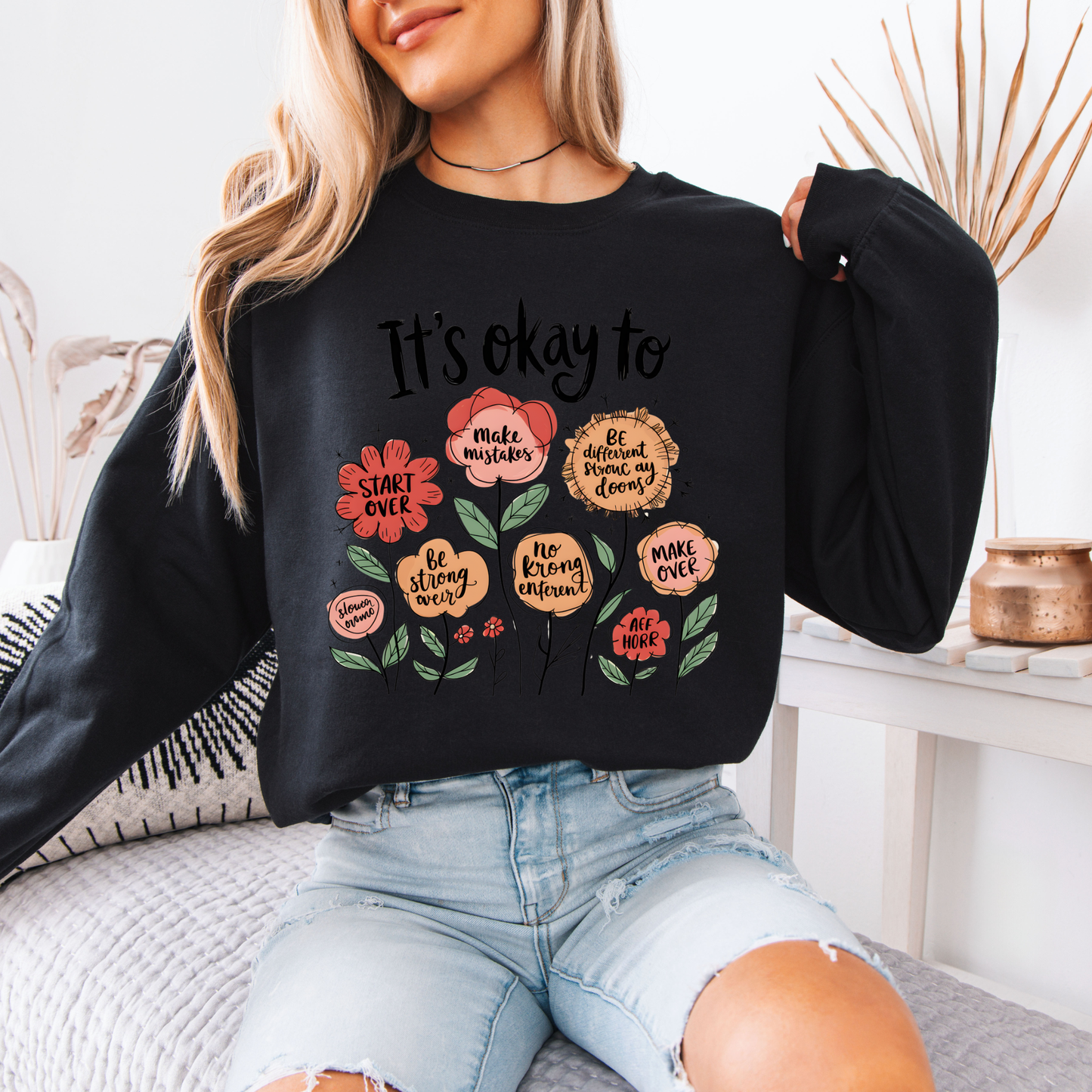 🌷It’s Okay To Grow Floral Affirmations✨Organic Cotton Sweatshirt