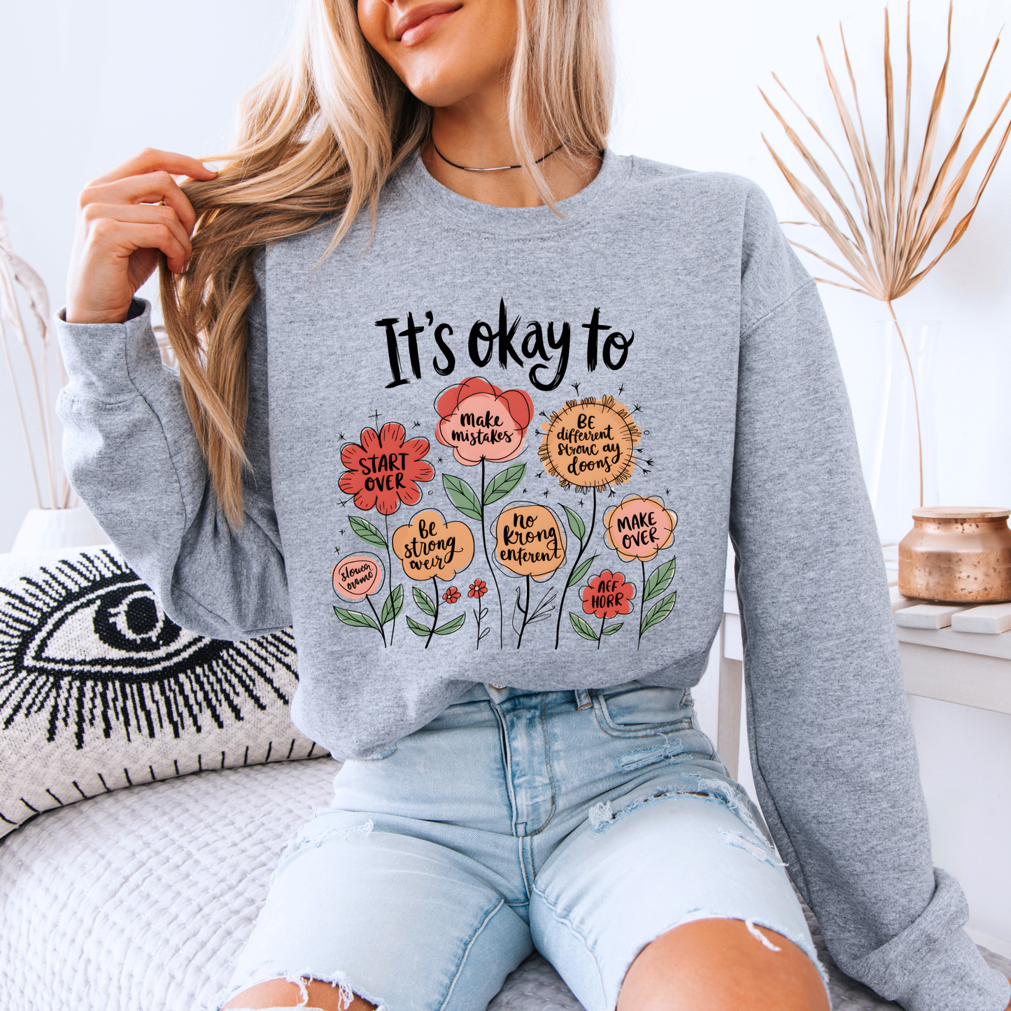 🌷It’s Okay To Grow Floral Affirmations✨Organic Cotton Sweatshirt