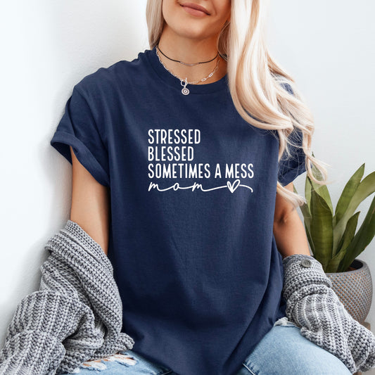 Sometimes a Mess T-shirt 100% Organic Cotton
