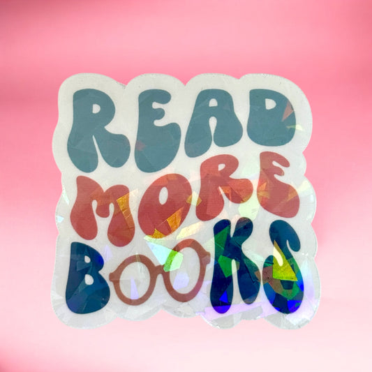 📚✨ “Read More Books” Holographic Sticker ✨📚