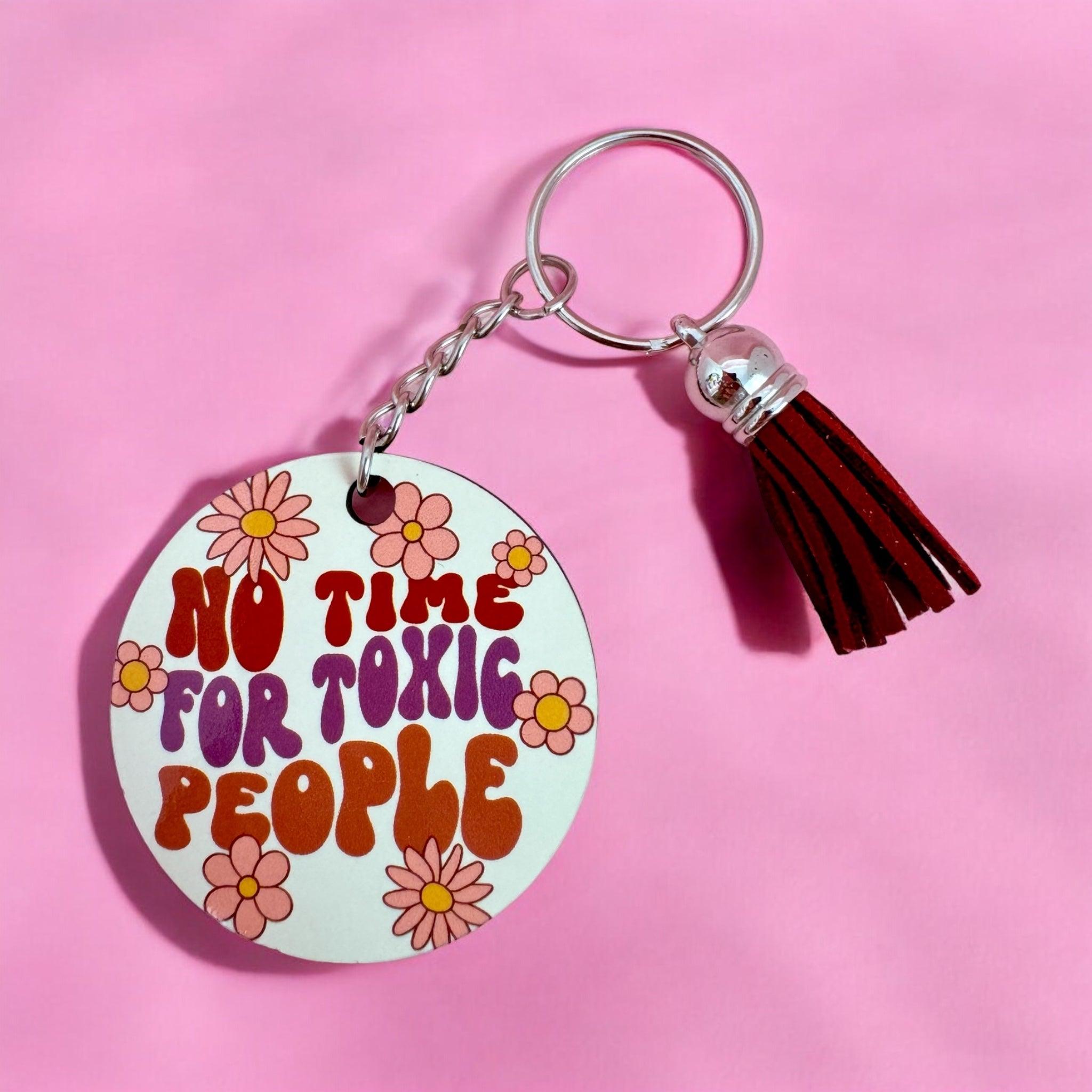 No time for Toxic People Keyring with Tassel Charm