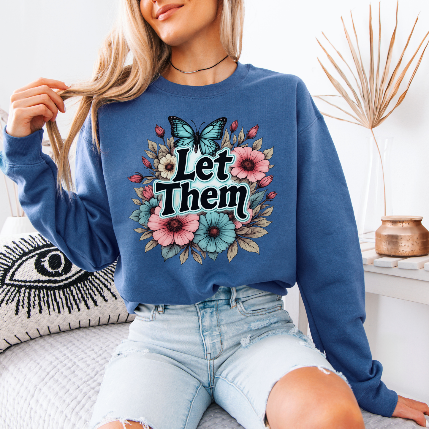 🦋🌸 Let Them✨🌿
Organic Cotton Sweatshirt