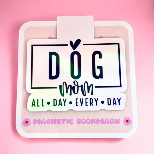 🐾 Dog Mom Magnetic Bookmark – All Day, Every Day! ❤️