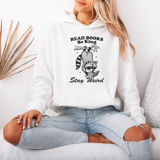 Read Books 📚 Be Kind 💫 Stay Weird 🦝 | Cozy Bookish Raccoon Hoodie”