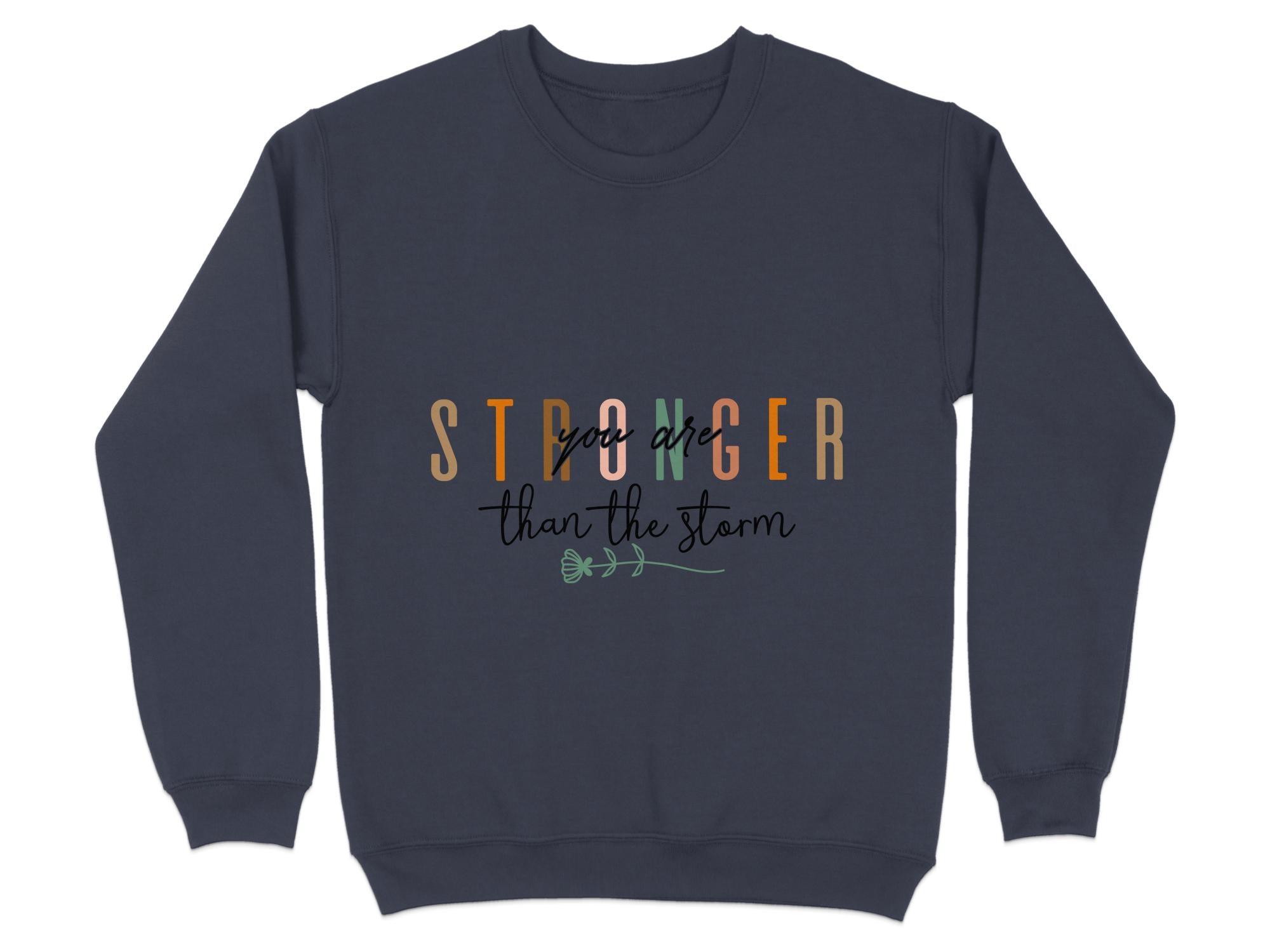 Stronger than the storm Sweatshirt Organic Cotton