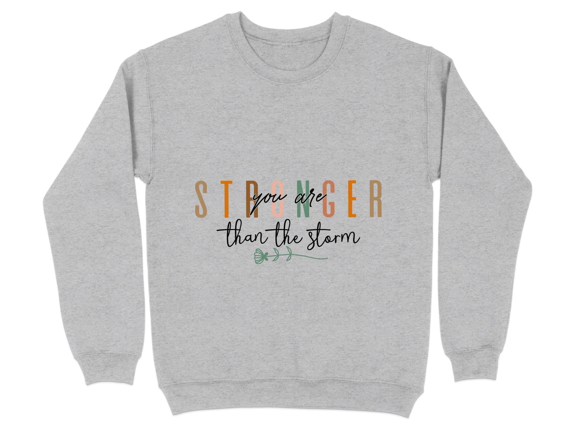 Stronger than the storm Sweatshirt Organic Cotton