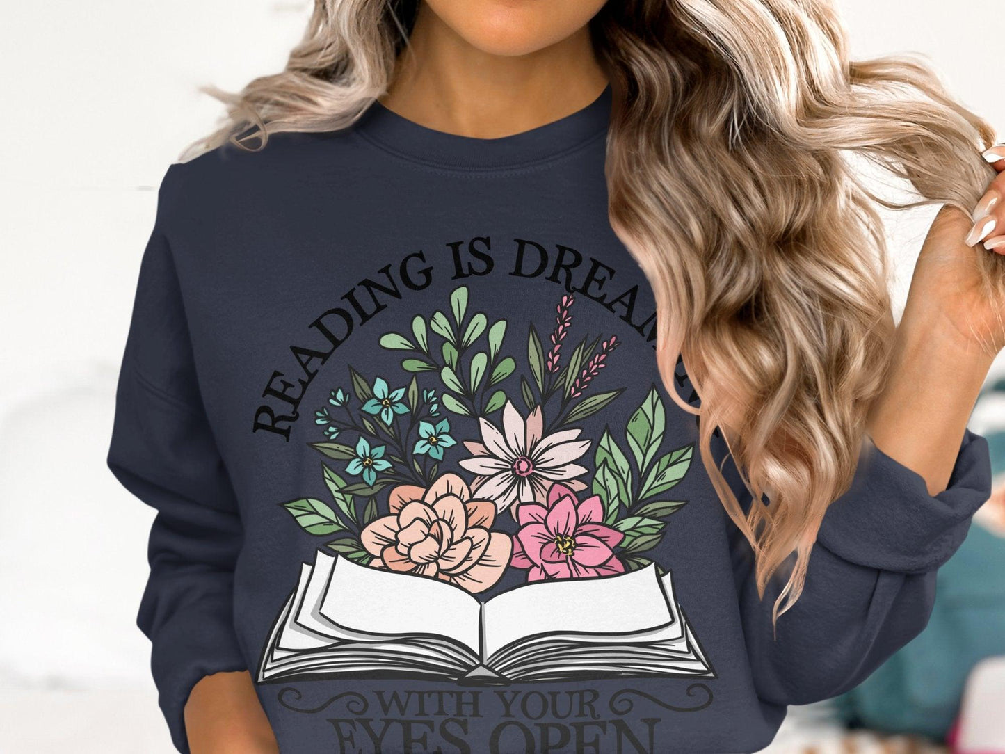 Reading is dreaming Sweatshirt