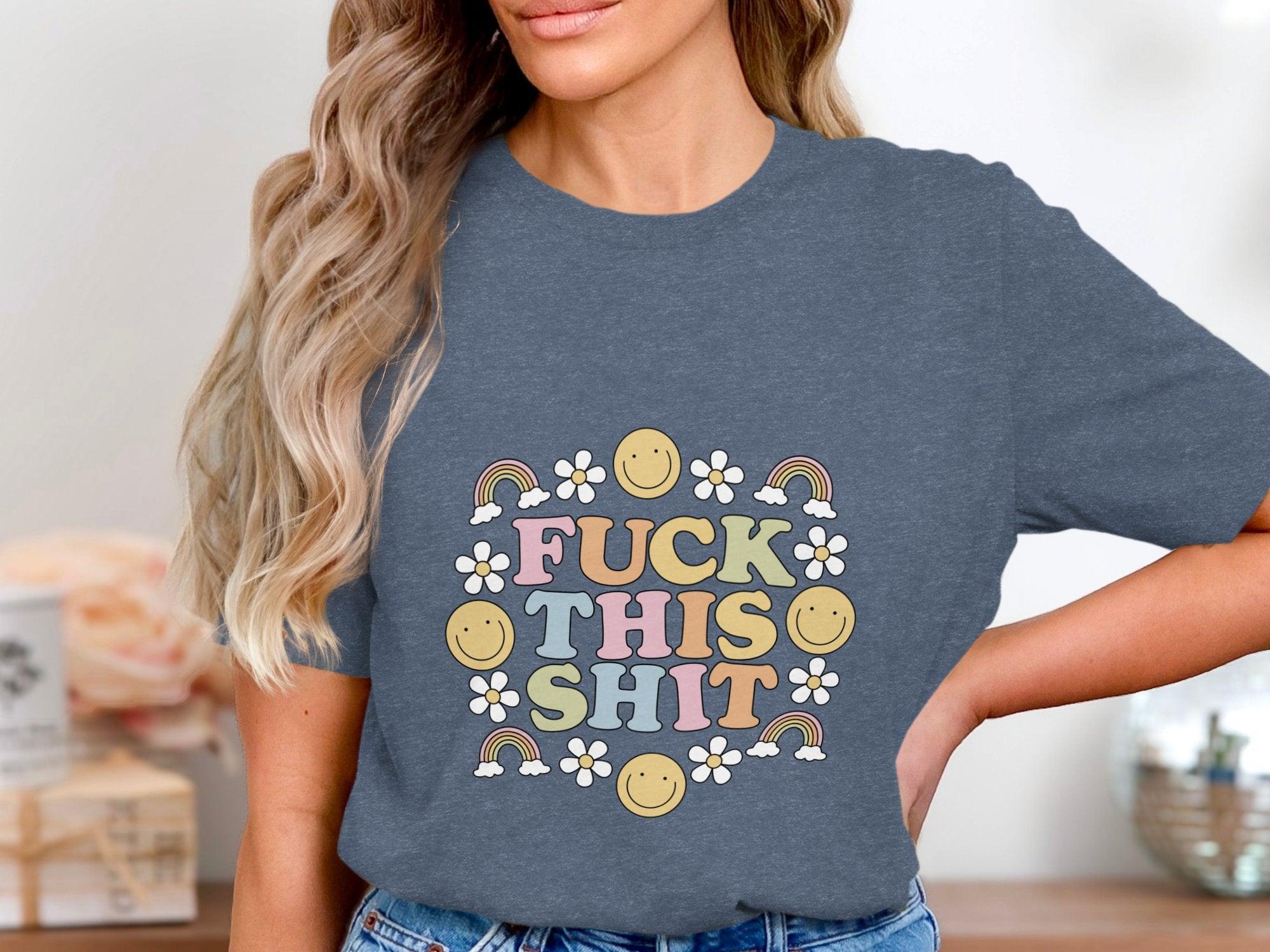 Fuck This Shit T-Shirt