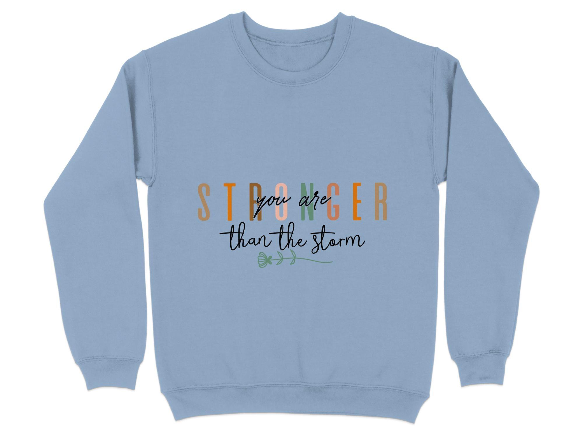 Stronger than the storm Sweatshirt Organic Cotton