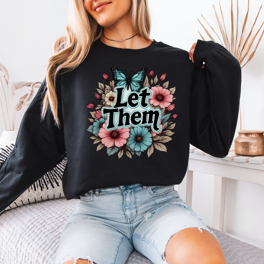 🦋🌸 Let Them✨🌿
Organic Cotton Sweatshirt