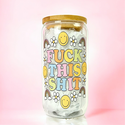 Fuck This Shit’ 16oz (455ml) Iced Coffee Glass Cup
