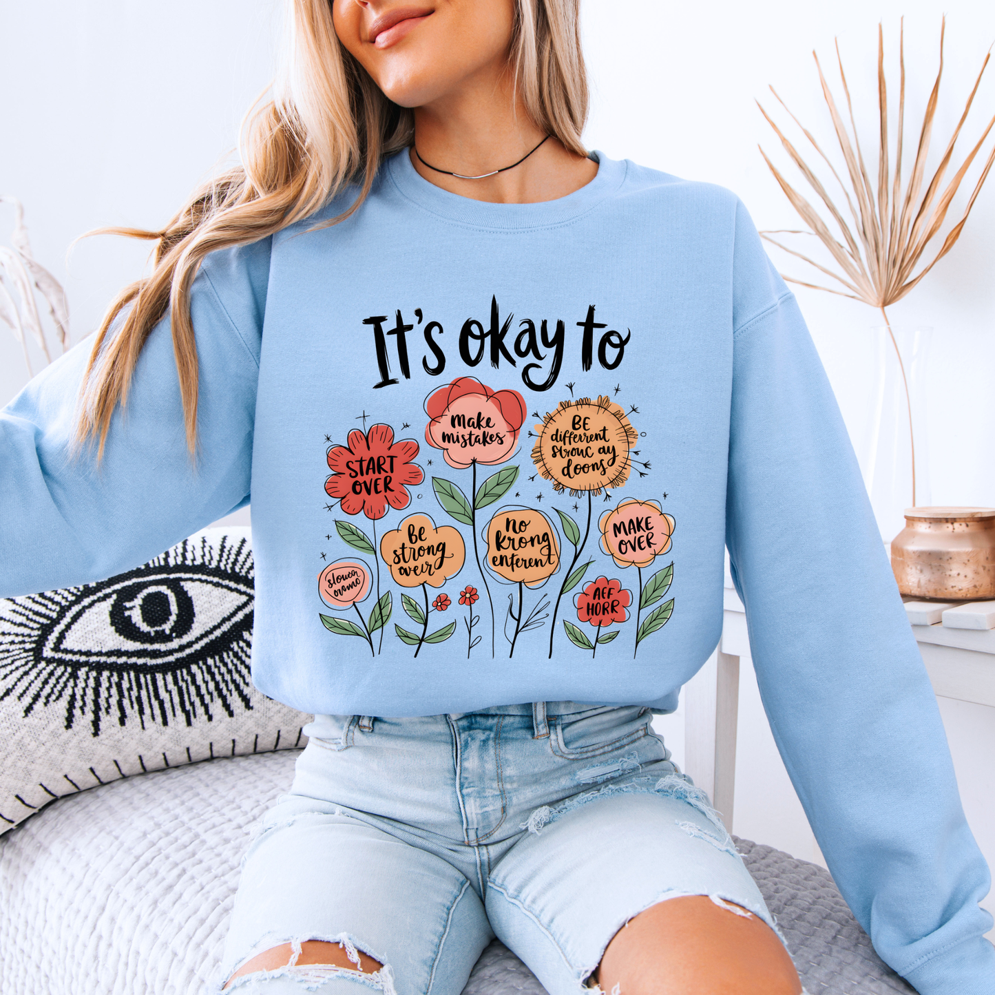 🌷It’s Okay To Grow Floral Affirmations✨Organic Cotton Sweatshirt