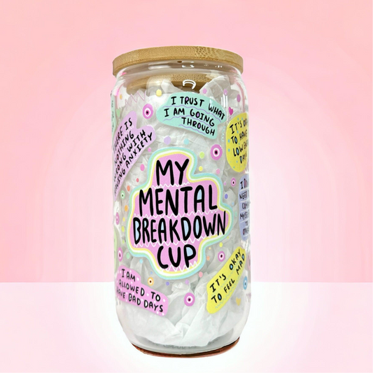‘My Mental Breakdown Cup’ 16oz (455ml) Iced Coffee Glass Cup