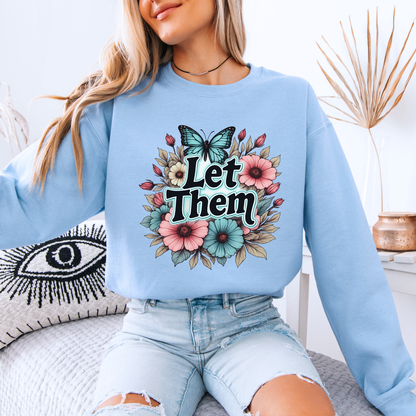 🦋🌸 Let Them✨🌿
Organic Cotton Sweatshirt