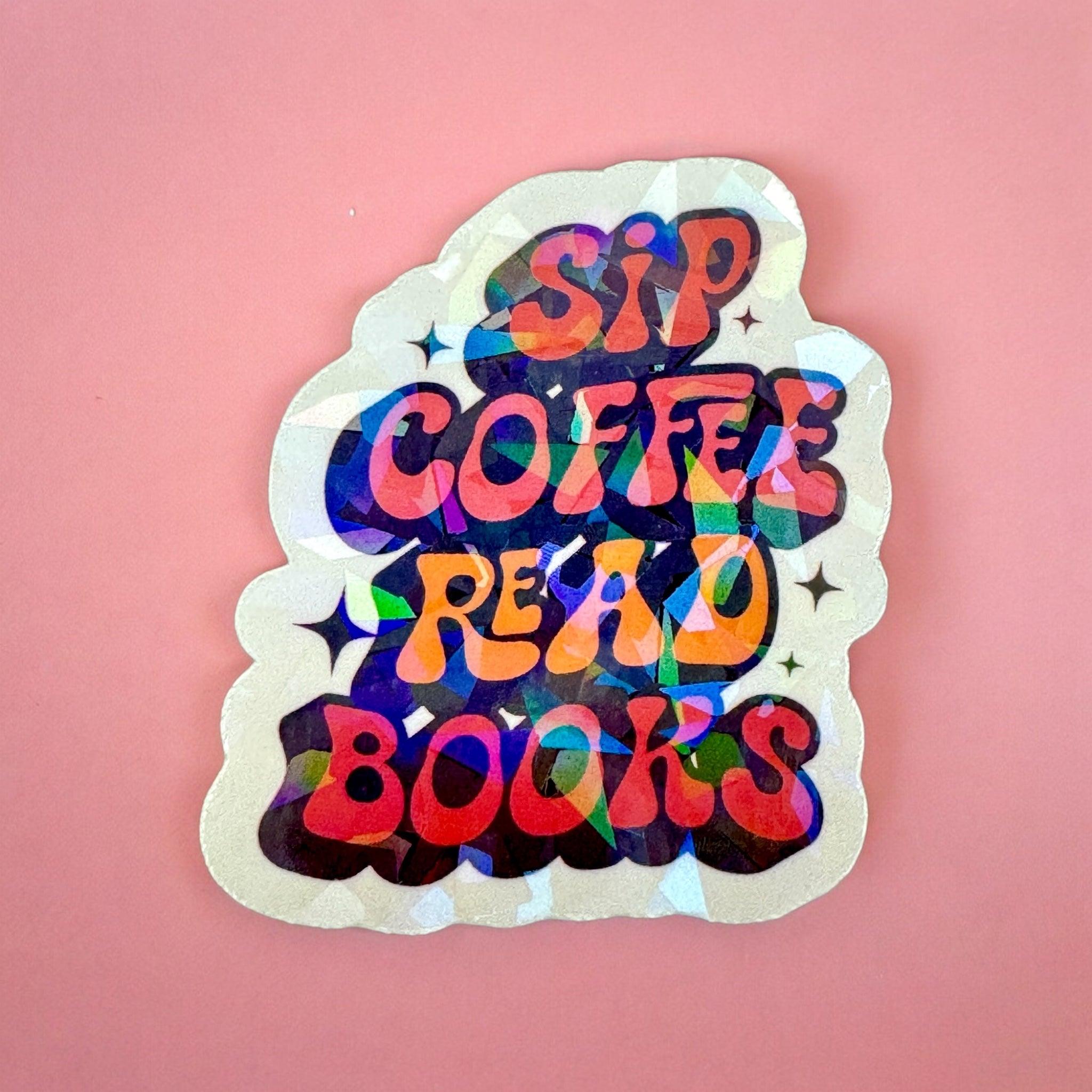 Vinyl Sticker Sip Coffee Read Books