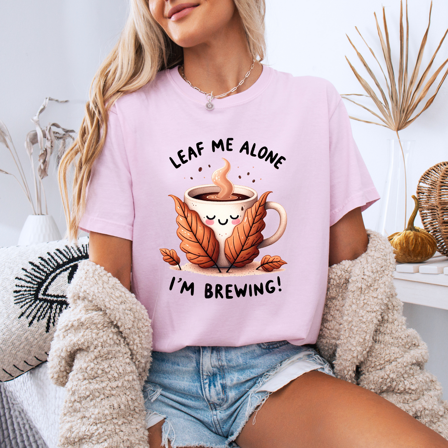 🍂☕ Leaf Me Alone, I’m Brewing 😌✨
 Tee 🍁☕100% Organic cotton