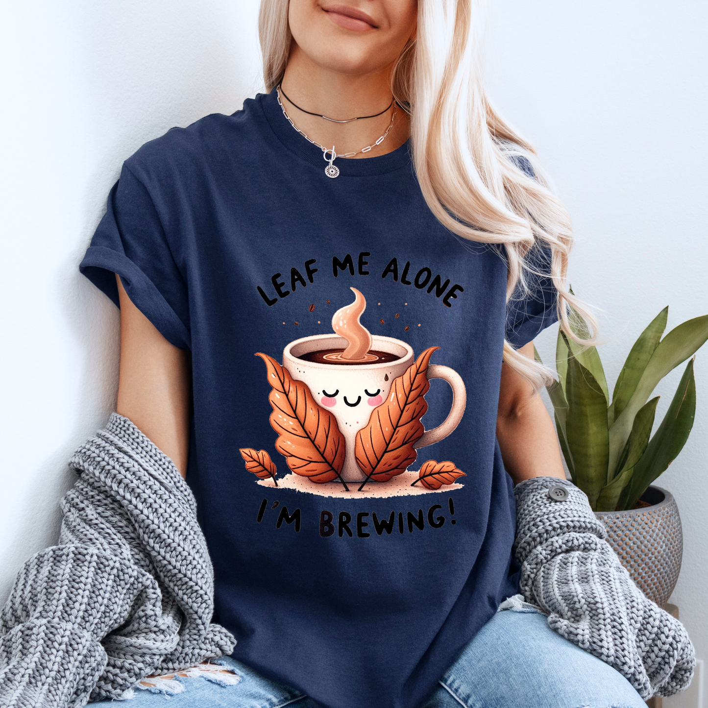 🍂☕ Leaf Me Alone, I’m Brewing 😌✨
 Tee 🍁☕100% Organic cotton