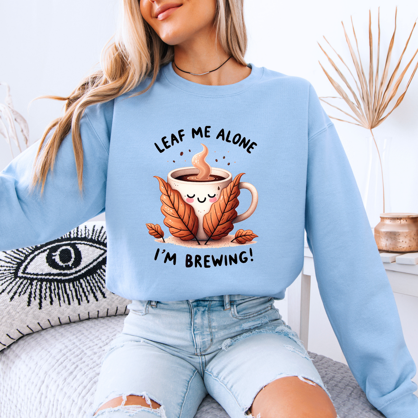 🍂☕ Leaf Me Alone, I’m Brewing 😌✨
🧡Cotton Sweatshirt