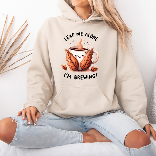 🍂☕ Leaf Me Alone, I’m Brewing 😌✨
 🎃Luxuriously Thick Hoodie