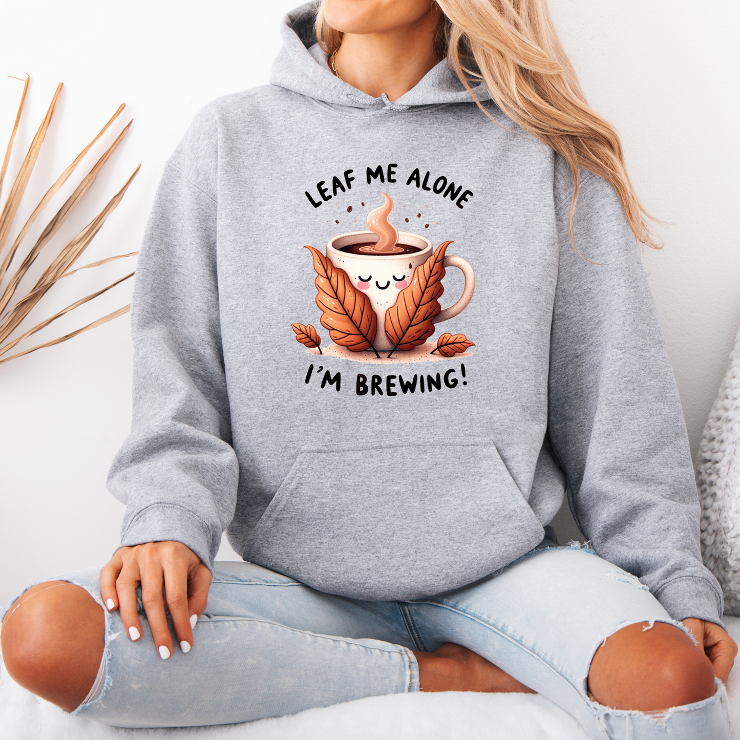 🍂☕ Leaf Me Alone, I’m Brewing 😌✨
 🎃Luxuriously Thick Hoodie