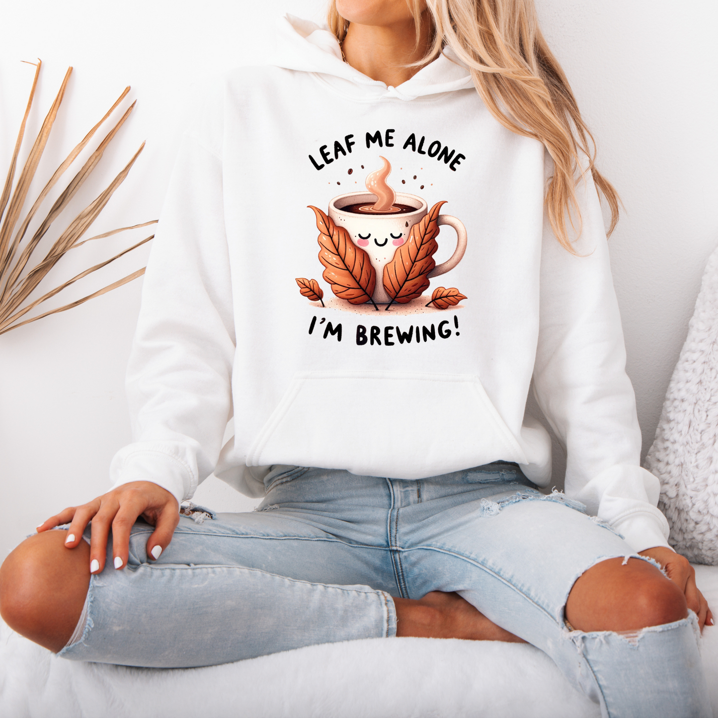 🍂☕ Leaf Me Alone, I’m Brewing 😌✨
 🎃Luxuriously Thick Hoodie