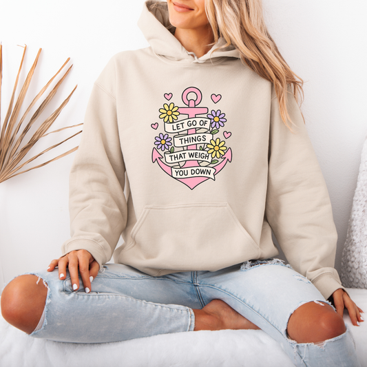 “Let Go & Bloom ⚓💖🌼 | Positive Vibes Anchor Hoodie”