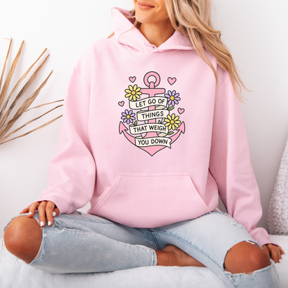 “Let Go & Bloom ⚓💖🌼 | Positive Vibes Anchor Hoodie”